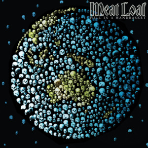 Blue Sky/Mad Mad World/The Good God Is a Woman and She Don’t Like Ugly - Meat Loaf (Ft. Chuck D)