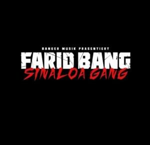 SINALOA GANG - Farid Bang