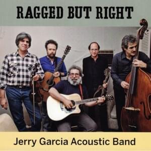 I Ain’t Never - Jerry Garcia Acoustic Band