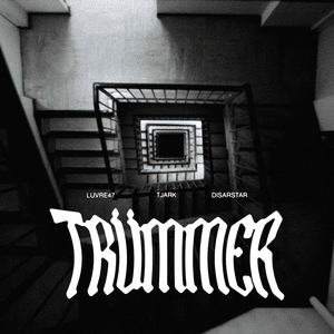 TRÜMMER - Luvre47, TJARK & Disarstar