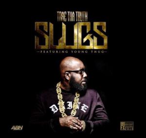 Slugs - Trae tha Truth (Ft. Young Thug)