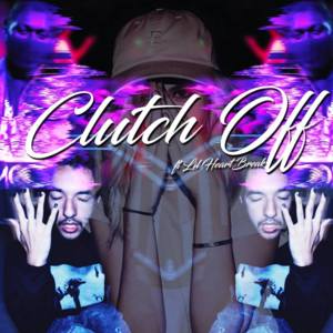 Clutch Off - Hakeem Prime (Ft. Lil Heartbreak)