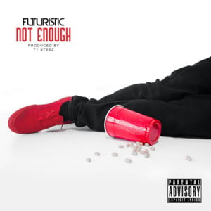 Not Enough - Futuristic