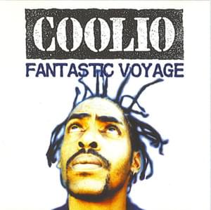 Fantastic Voyage - Coolio