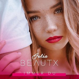 Immer du - Julia Beautx