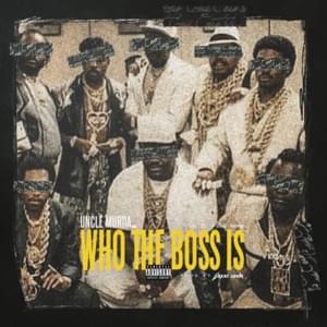 Who the Boss Is - Uncle Murda