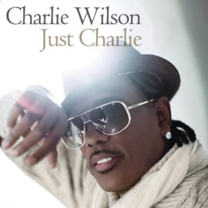 Never Got Enough - Charlie Wilson