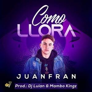 Como Llora - Juanfran