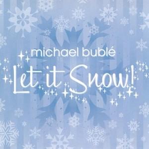 The Christmas Song (Chestnuts Roasting on an Open Fire) - Michael Bublé