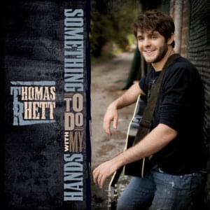 Something to Do with My Hands - Thomas Rhett