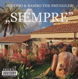 Siempre - Bambo the Smuggler (Ft. Sentino)