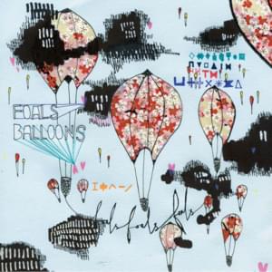 Balloons - Foals