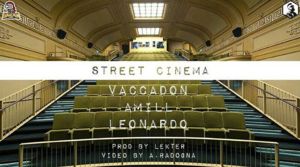 Street Cinema - Vacca (Ft. Amill Leonardo)