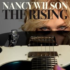 The Rising - Nancy Wilson (Heart)