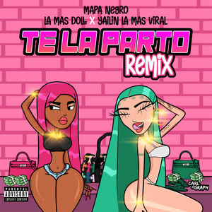 Te la Parto (Remix) - La Mas Doll, Yailin la Mas Viral & Mapa Negro