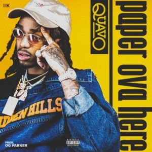 Paper Ova Here - Quavo