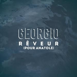 Rêveur (Pour Anatole) - Georgio