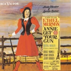 There’s No Business Like Show Business - 1966 Music Theater of Lincoln Center Cast of Annie Get Your Gun (Ft. Bruce Yarnell, Ethel Merman, Jerry Orbach & Rufus Smith)