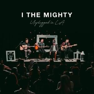 Cave In (Unplugged in LA) - I the Mighty