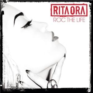 Roc the Life - Rita Ora