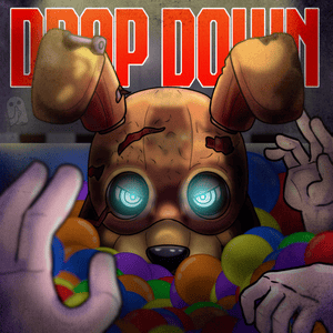 DROP DOWN! (FNAF: Into The Pit) - Glitch Whisper