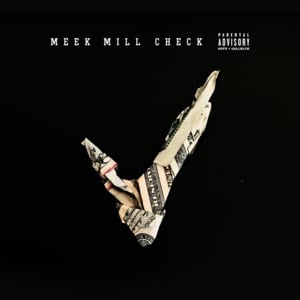 Check - Meek Mill