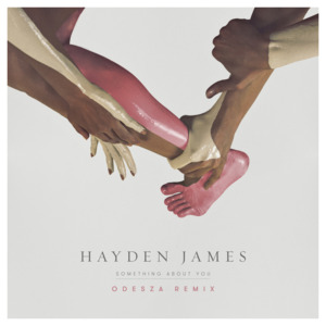 Something About You (ODESZA Remix) - Hayden James