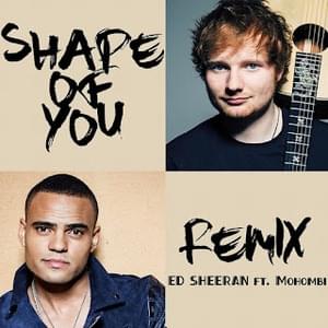 Shape Of You (Remix) - Ed Sheeran (Ft. Mohombi)