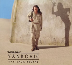 The Saga Begins - "Weird Al" Yankovic