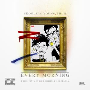 Every Morning - Young Thug (Ft. Skooly)