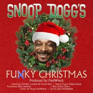 Funky Christmas - Snoop Dogg (Ft. Cocoa Sarai & October London)