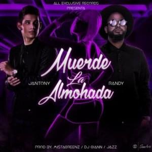 Muerde la almohada - Jantony (Ft. Randy)