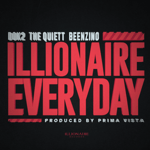 ILLIONAIRE EVERYDAY - Illionaire Records (Ft. Beenzino (빈지노), Dok2 & The Quiett (더 콰이엇))