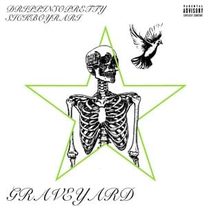 Graveyard - Drippin So Pretty & Sickboyrari