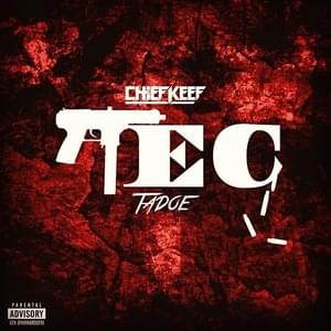 TEC - Chief Keef (Ft. Tadoe)