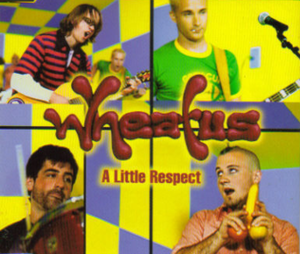 A Little Respect - Wheatus