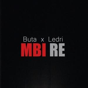 Mbi Re - Buta & Ledri Vula