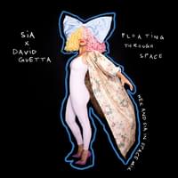 Floating Through Space (Hex & Sia In Space Mix) - Sia & David Guetta