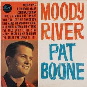 Moody River - Pat Boone