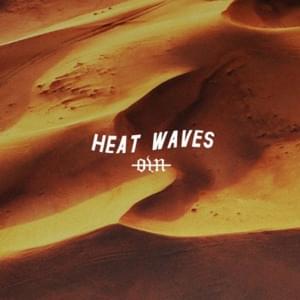 Heat Waves - Our Last Night