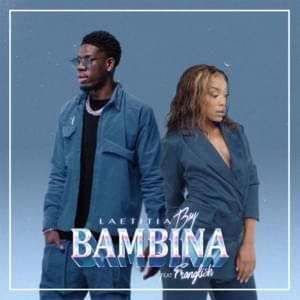 Bambina - Laetitia Bay (Ft. Franglish)