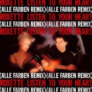 Listen To Your Heart (Alle Farben Remix) - Roxette