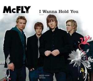 I Wanna Hold You - McFly