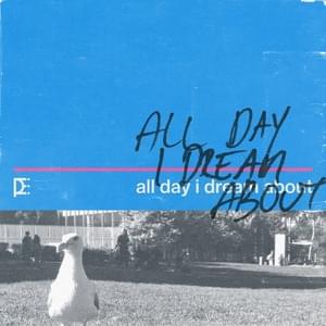 All Day I Dream About - ​joe p