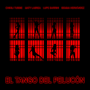 El tango del pelucón - CT Media, Maty Labrea & Lupe Sarrini (Ft. Gemma Hernández)