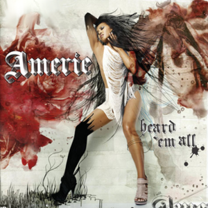 Heard ’Em All - Amerie (Ft. Sean Garrett)