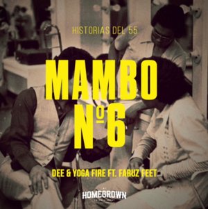 Mambo Nº6 - Dee & Yoga Fire (Ft. Faruz Feet)