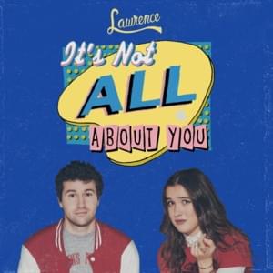 It’s Not All About You - Lawrence