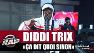 Ça dit quoi sinon - Diddi Trix