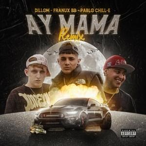 Ay Mamá (Remix) - Franux BB & Pablo Chill-E (Ft. Dillom)